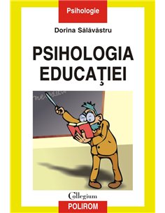 Psihologia educatiei - Dorina Salavastru | Editura Polirom