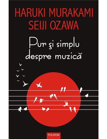 Pur si simplu despre muzica - Haruki Murakami, Seiji Ozawa | Editura Polirom