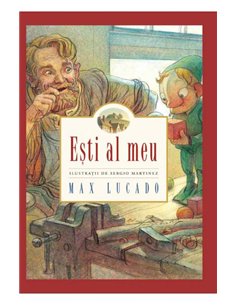 Esti al meu - Max Lucado | Editura Gramma