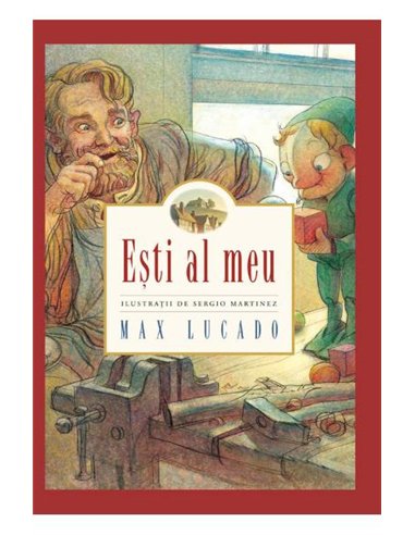 Esti al meu - Max Lucado | Editura Gramma
