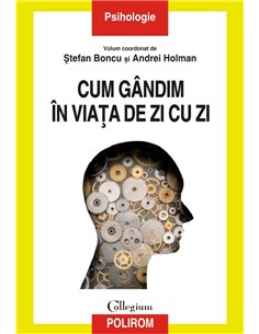 Cum gandim in viata de zi cu zi - Stefan Boncu, Andrei Holman