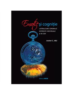 Emoție și cogniție - Miu C. Andrei |  ASCRED
