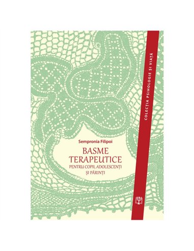 Basme terapeutice pentru copii, adolescenți și părinți - Sempronia Filipoi | Editura ASCR