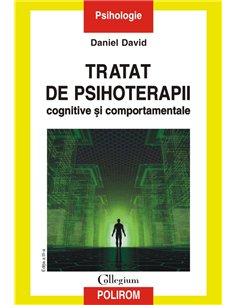 Tratat de psihoterapii cognitive si comportamentale Ed. a III- a 2017 - Daniel David