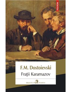 Fratii Karamazov  Editia 2018 - Dostoievski | Polirom