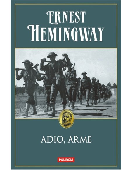 Adio, arme Ed.2014 - Ernest Hemingway