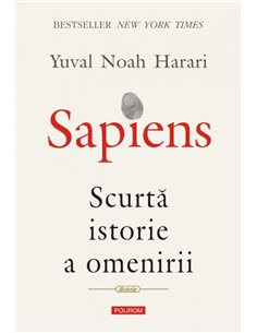 Sapiens. Scurtă istorie a omenirii - Yuval Noah Harari