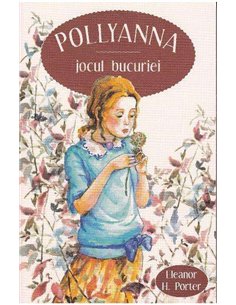 Pollyanna - vol. 1 - Eleanor Porter | Editura Sophia