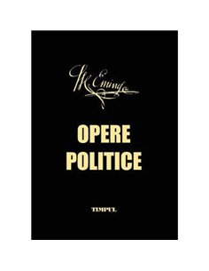 Opere politice - Mihai Eminescu - Editura Timpul