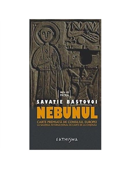 Nebunul - Savatie Bastovoi
