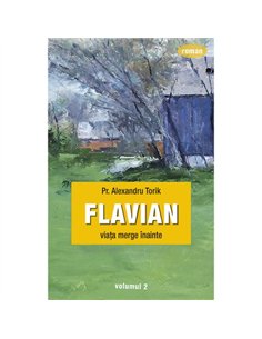 Flavian - Vol. 2 - Alexandru Torik | Editura Sophia
