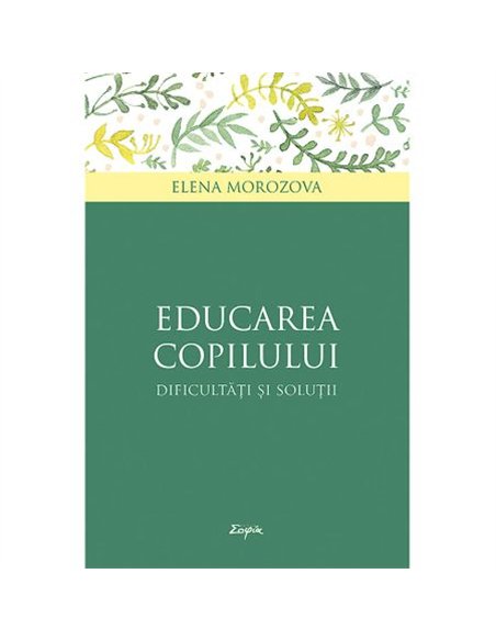 Educarea copilului - Elena Morozova | Editura Sophia