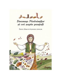 Doamna Paresimilor si cei sapte pantofi - Tatiana Petrache | Editura Sophia