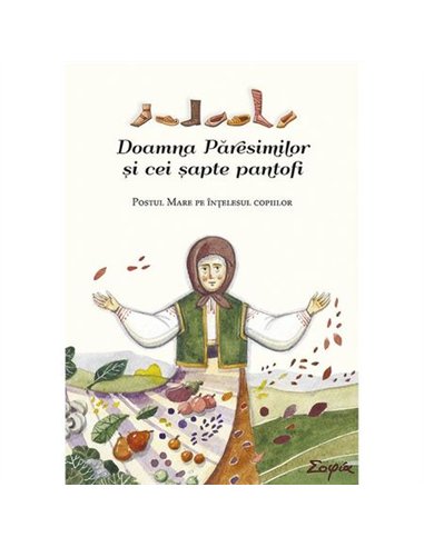 Doamna Paresimilor si cei sapte pantofi - Tatiana Petrache | Editura Sophia