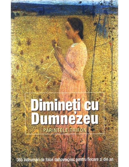 Dimineti cu Dumnezeu - Parintele Trifon | Editura Sophia