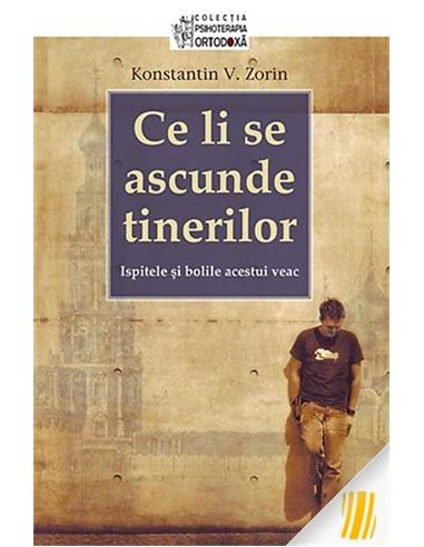 Ce li se ascunde tinerilor - Konstantin V. Zorin |Editura Sophia