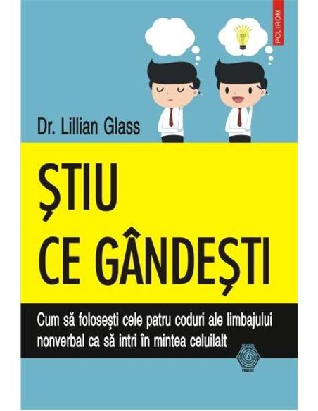 Stiu ce gandesti - Dr. Lillian Glass | Editura Polirom