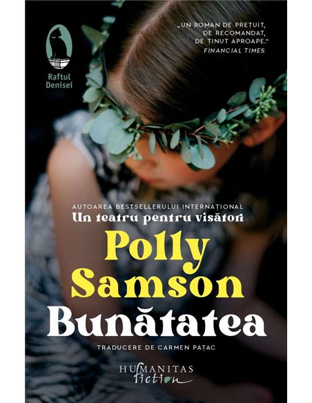 Bunătatea - Polly Samson  Editura Humanitas