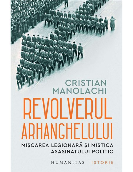 Revolverul Arhanghelului - Cristian Manolachi  Editura Humanitas