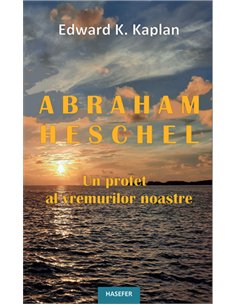 Un profet al vremurilor noastre - Abraham Heschel | Editura Hasefer