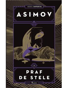 Imperiul 2: Praf de stele [cartonata] - Isaac Asimov | Paladin