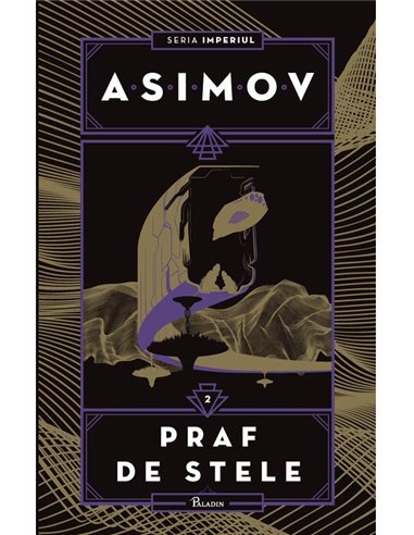 Imperiul 2: Praf de stele [cartonata] - Isaac Asimov | Paladin