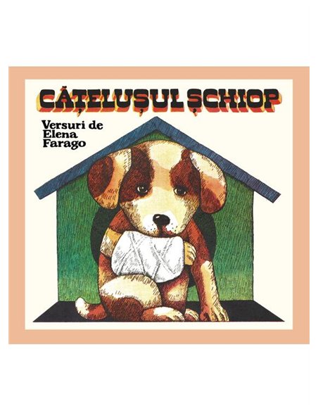 Catelusul schiop [cartonat] - Elena Farago | Editura Arthur