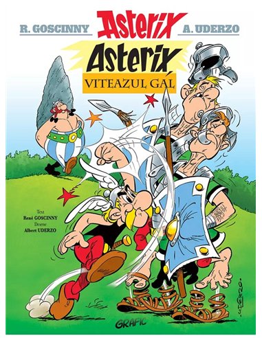 Asterix 1. Asterix, viteazul gal - René Goscinny, Albert Uderzo | Editura Grafic