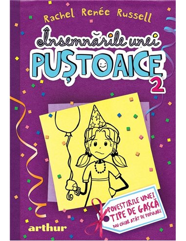 Insemnarile unei pustoaice 2. Povestirile unei tipe de gasca - Rachel Renée Russell | Arthur