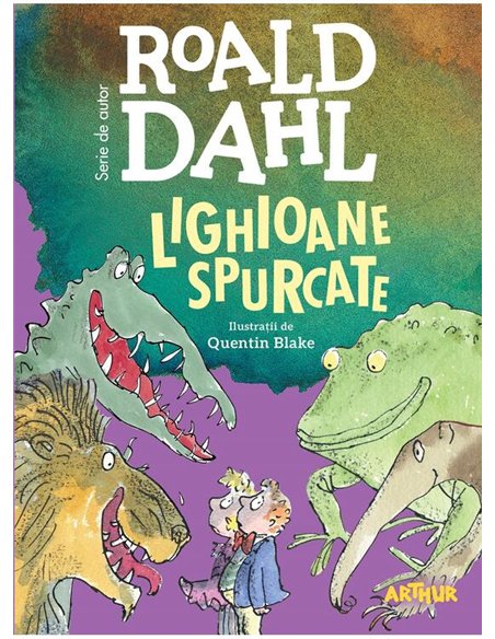 Lighioane spurcate. Format mare - Roald Dahl | Editura Arthur