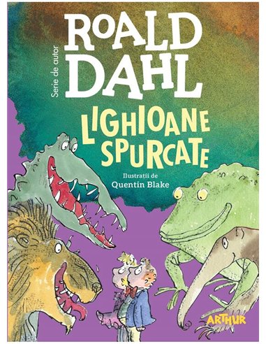 Lighioane spurcate. Format mare - Roald Dahl | Editura Arthur