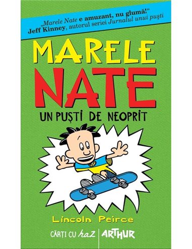 Marele Nate. 3. Un pusti de neoprit - Lincoln Peirce | Arthur