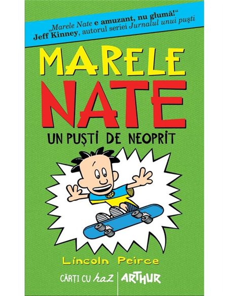 Marele Nate. 3. Un pusti de neoprit - Lincoln Peirce | Arthur