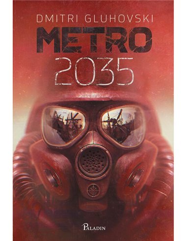 Metro 2035 - Dmitri Gluhovski | Paladin