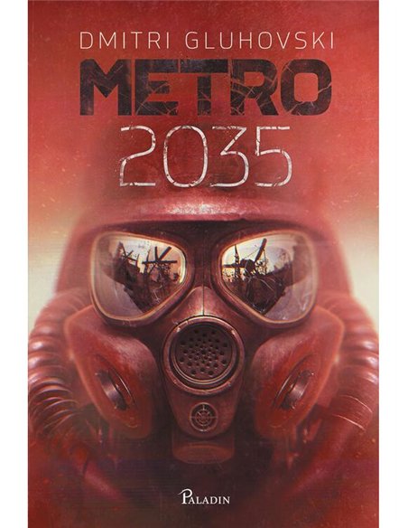 Metro 2035 - Dmitri Gluhovski | Paladin