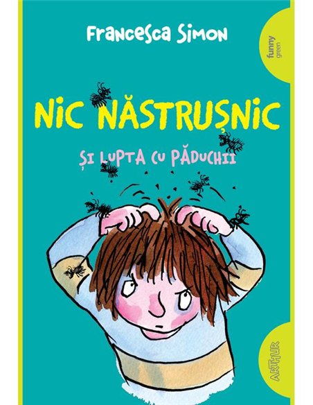 Nic Nastrusnic si lupta cu paduchii (3) - Simon Francesca | Arthur