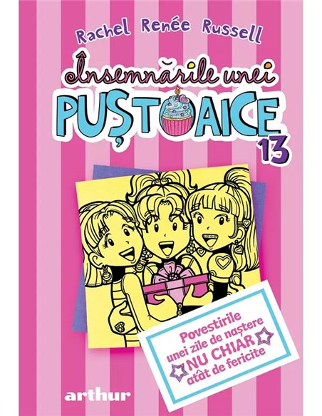 Insemnarile unei pustoaice 13 - Rachel Renée Russell | Arthur