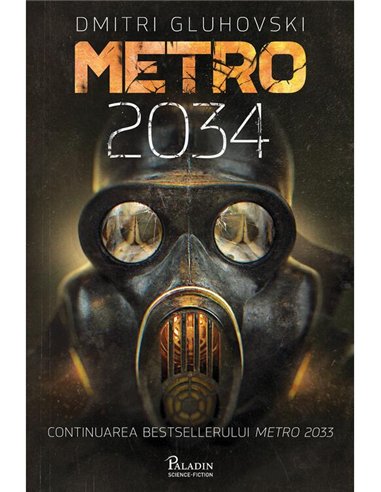 Metro 2034 - Dmitri Gluhovski | Editura Paladin