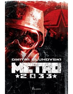 Metro 2033 - Dmitri Gluhovski | Editura Paladin