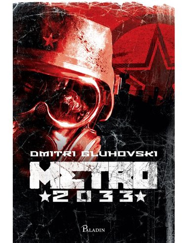 Metro 2033 - Dmitri Gluhovski | Editura Paladin