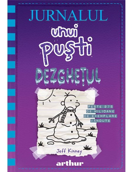 Jurnalul unui puști 13: Dezghețul - Jeff Kinney | Editura Arthur