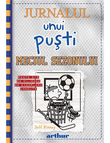 Jurnalul unui puști 16: Meciul sezonului - Jeff Kinney | Editura Arthur