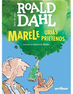 Marele Uriaș Prietenos - Roald Dahl | Arthur [format mare]