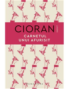 Carnetul unui afurisit - Emil Cioran | Humanitas
