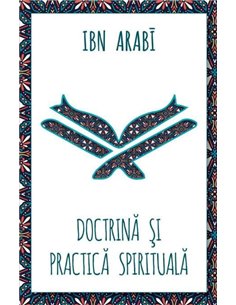Doctrina si practica spirituala - Ibn Arabi | Editura Herald