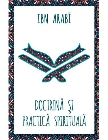 Doctrina si practica spirituala - Ibn Arabi | Editura Herald