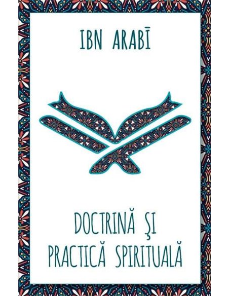 Doctrina si practica spirituala - Ibn Arabi | Editura Herald