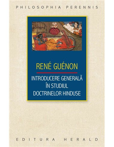 Introducere generala in studiul doctrinelor hinduse - Rene Guenon | Editura Herald