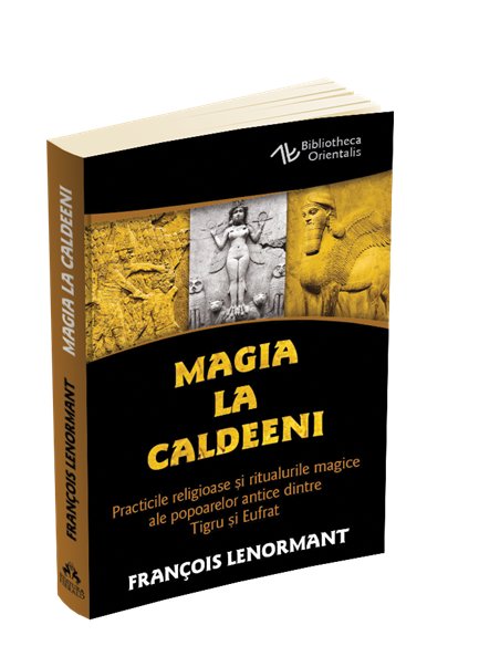 Magia la chaldeeni - Francois Lenormant | Editura Herald