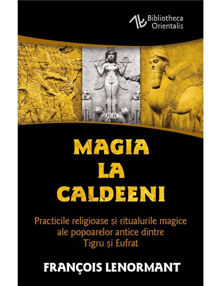 Magia la chaldeeni - Francois Lenormant | Editura Herald